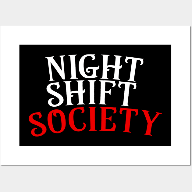 Night Shift Society Wall Art by eileenwolcott